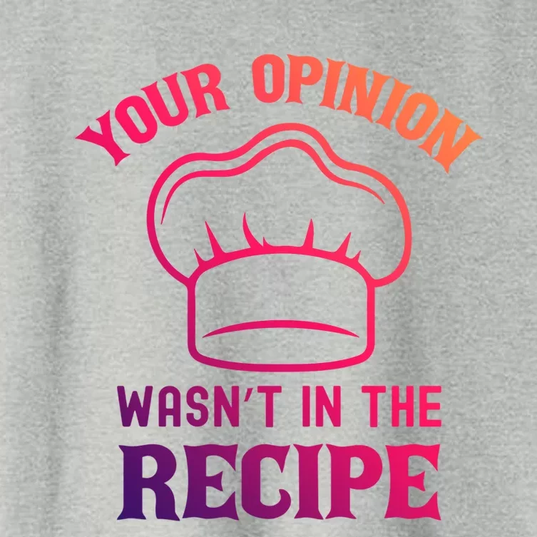 Your Opinion Wasnt In The Recipe Fruit Bread Gift Women's Crop Top Tee