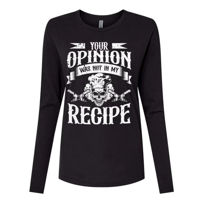 Your Opinion Was Not In My Recipe Gift Womens Cotton Relaxed Long Sleeve T-Shirt