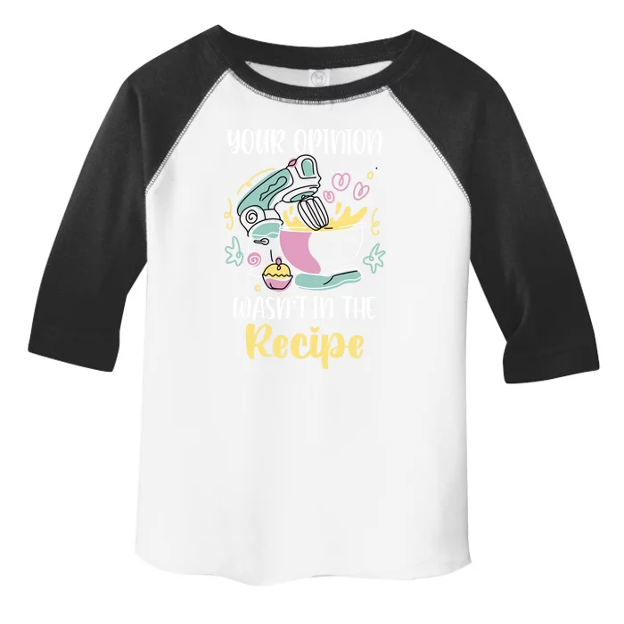 Your Opinion Wasnt In The Recipe Fruit Macaroons Gift Toddler Fine Jersey T-Shirt