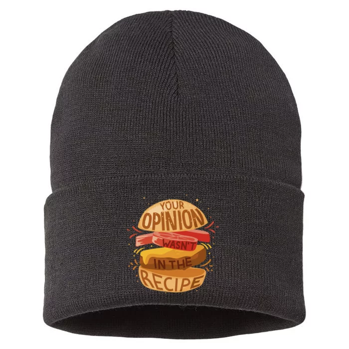 Your Opinion Wasn't In The Recipe Sustainable Knit Beanie