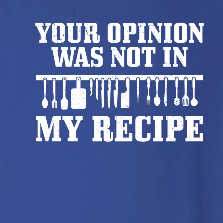 Your Opinion Wasnt In The Recipe Funny Chef Gift Cook Gift Toddler Long Sleeve Shirt