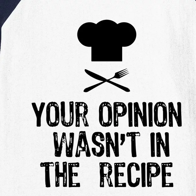 Your Opinion Wasnt In The Recipe Chef Cooking Gift Christmas Baseball Sleeve Shirt