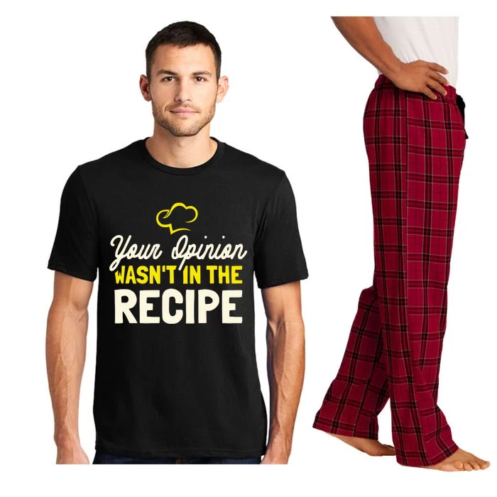 Your Opinion Wasnt In The Recipe Cooking Lover Chef Cook Pajama Set