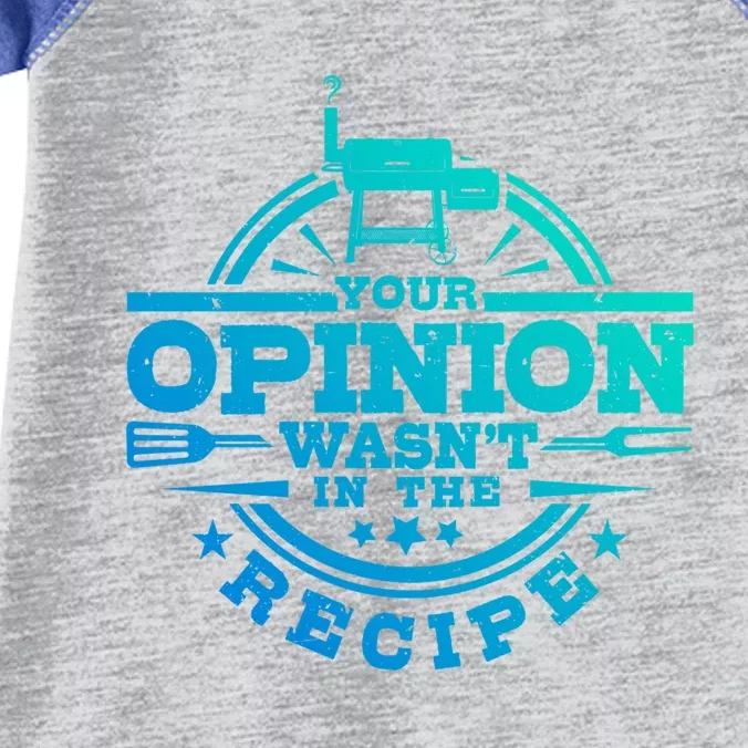 Your Opinion Wasnt In The Recipe Bbq Smoker Brisket Smoking Cute Gift Infant Baby Jersey Bodysuit