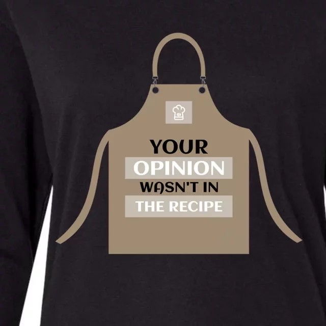 Your Opinion Wasnt In The Recipe Pizza Baking Apron Gift Womens Cotton Relaxed Long Sleeve T-Shirt