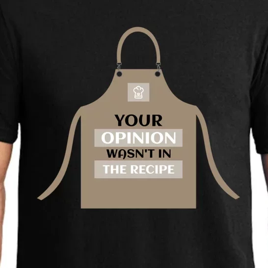 Your Opinion Wasnt In The Recipe Pizza Baking Apron Gift Pajama Set