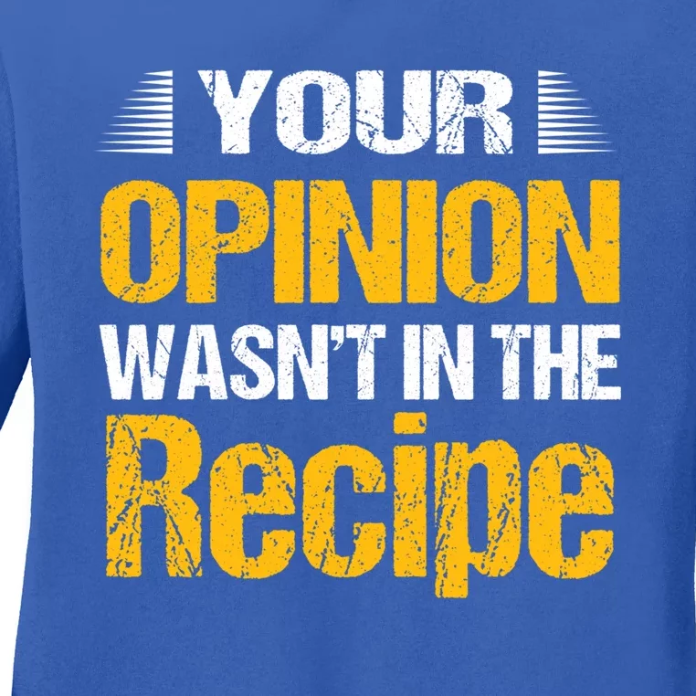 Your Opinion Wasnt In The Recipe Potato Hot Dog Funny Gift Ladies Long Sleeve Shirt