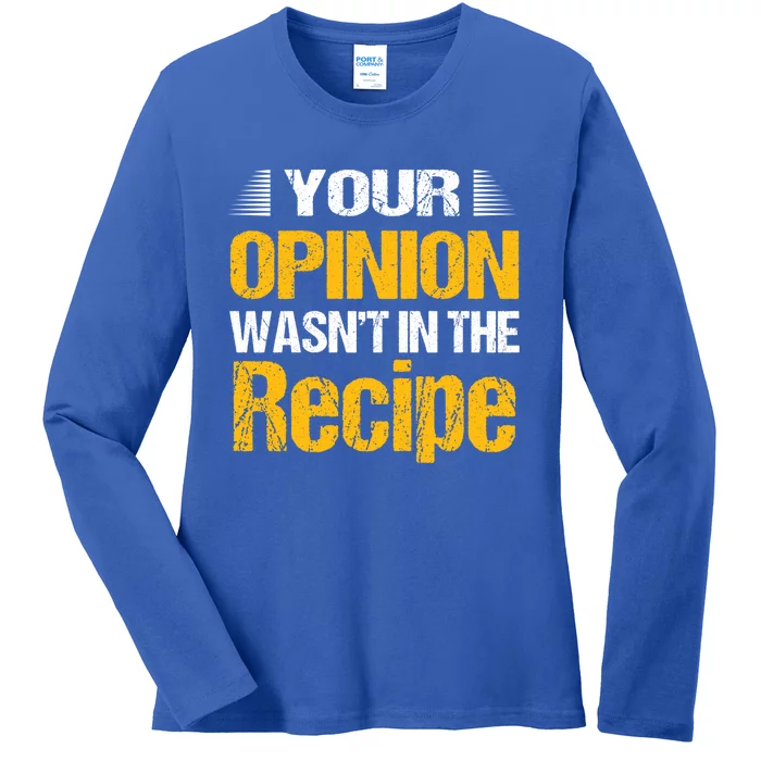 Your Opinion Wasnt In The Recipe Potato Hot Dog Funny Gift Ladies Long Sleeve Shirt