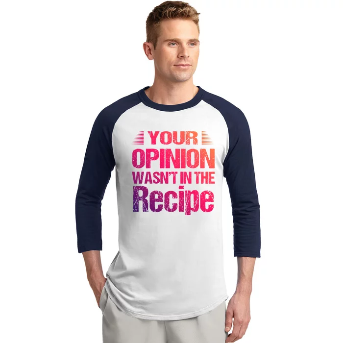 Your Opinion Wasnt In The Recipe Potato Hot Dog Gift Baseball Sleeve Shirt