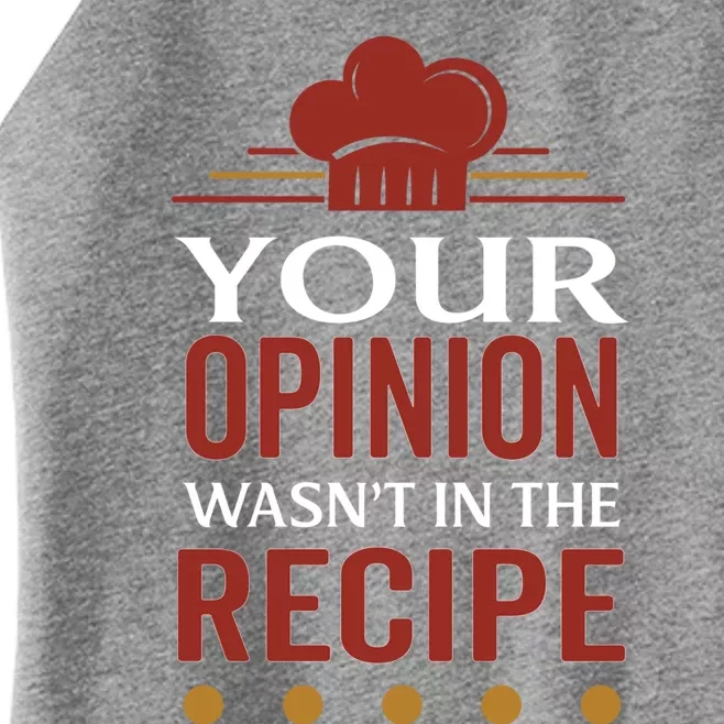 Your Opinion Wasnt In The Recipe Black Bean Garlic Gift Women’s Perfect Tri Rocker Tank