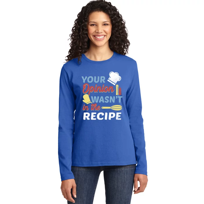 Your Opinion Wasnt In The Recipe Chef Apron Present Cute Gift Ladies Long Sleeve Shirt