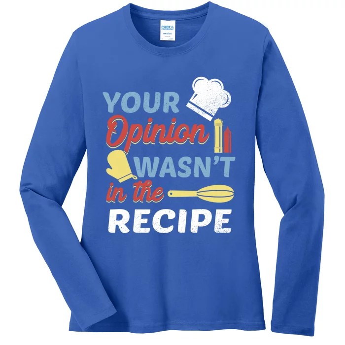 Your Opinion Wasnt In The Recipe Chef Apron Present Cute Gift Ladies Long Sleeve Shirt