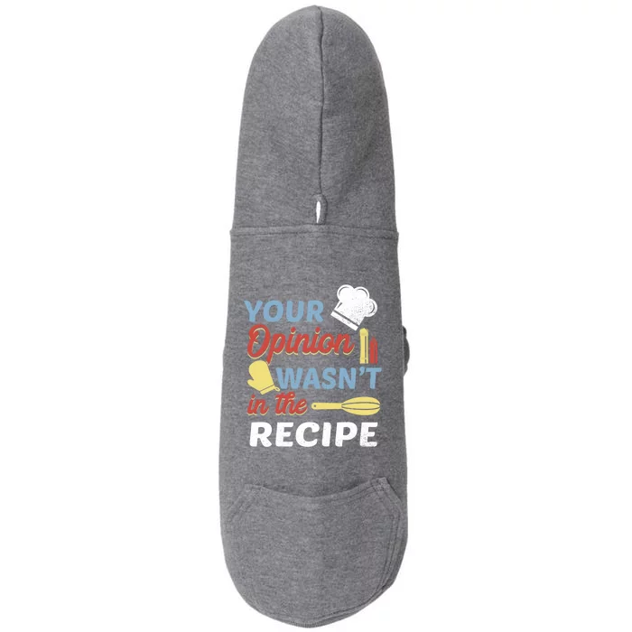 Your Opinion Wasnt In The Recipe Chef Apron Present Cute Gift Doggie 3-End Fleece Hoodie