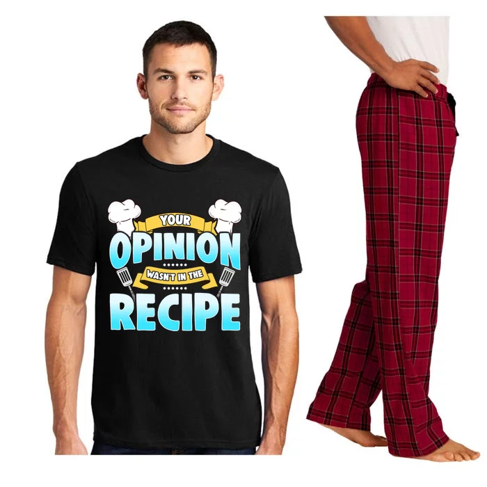 Your Opinion Wasnt In The Recipe Cool Gift Pajama Set