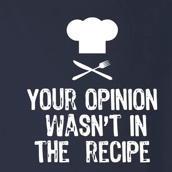 Your Opinion Wasnt In The Recipe Chef Cooking Gift Toddler Long Sleeve Shirt