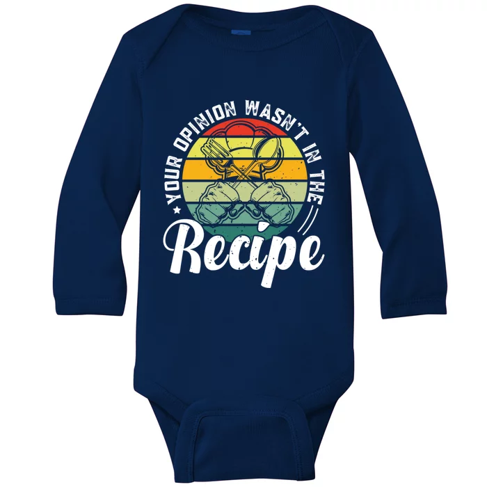 Your Opinion Was Not In The Recipe Chef Cooking Lover Cute Gift Baby Long Sleeve Bodysuit