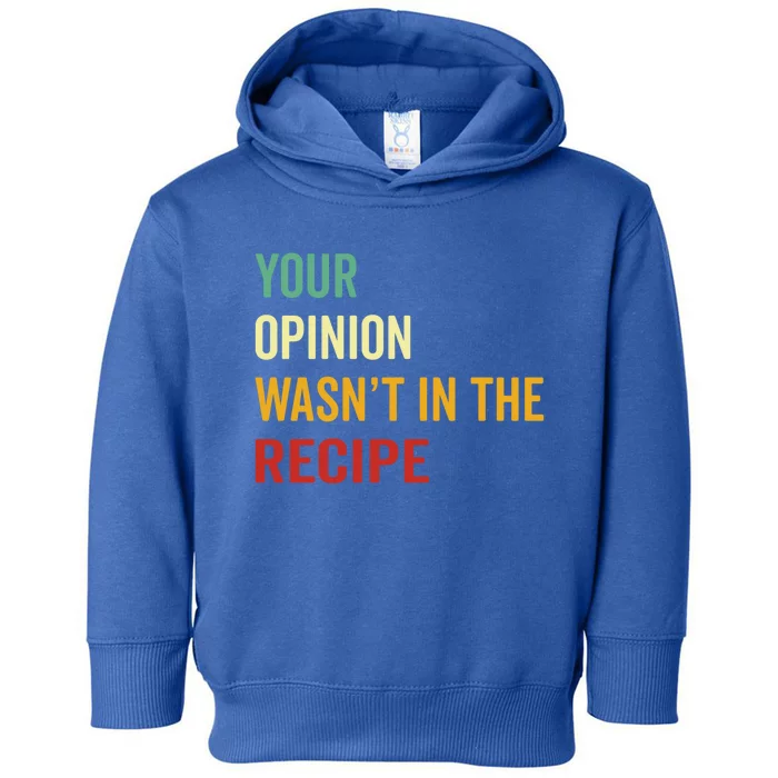 Your Opinion Wasnt In The Recipe Korean Tteokbokki Gift Toddler Hoodie