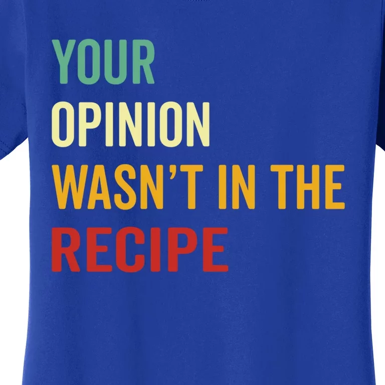 Your Opinion Wasnt In The Recipe Korean Tteokbokki Gift Women's T-Shirt