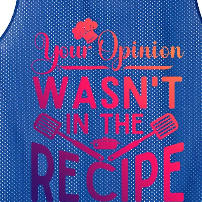 Your Opinion Was Not In The Recipe Chef Cooking Lover Gift Mesh Reversible Basketball Jersey Tank