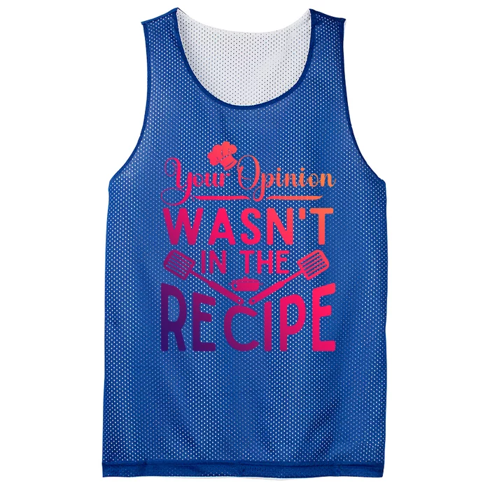 Your Opinion Was Not In The Recipe Chef Cooking Lover Gift Mesh Reversible Basketball Jersey Tank