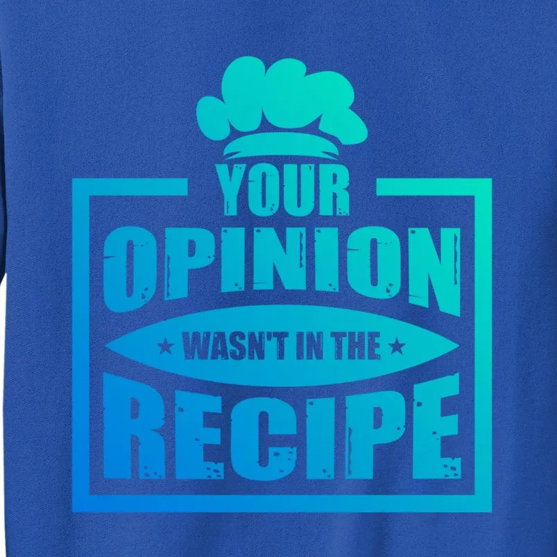 Your Opinion Wasnt In The Recipe Cleaning Dishwasher Gift Sweatshirt