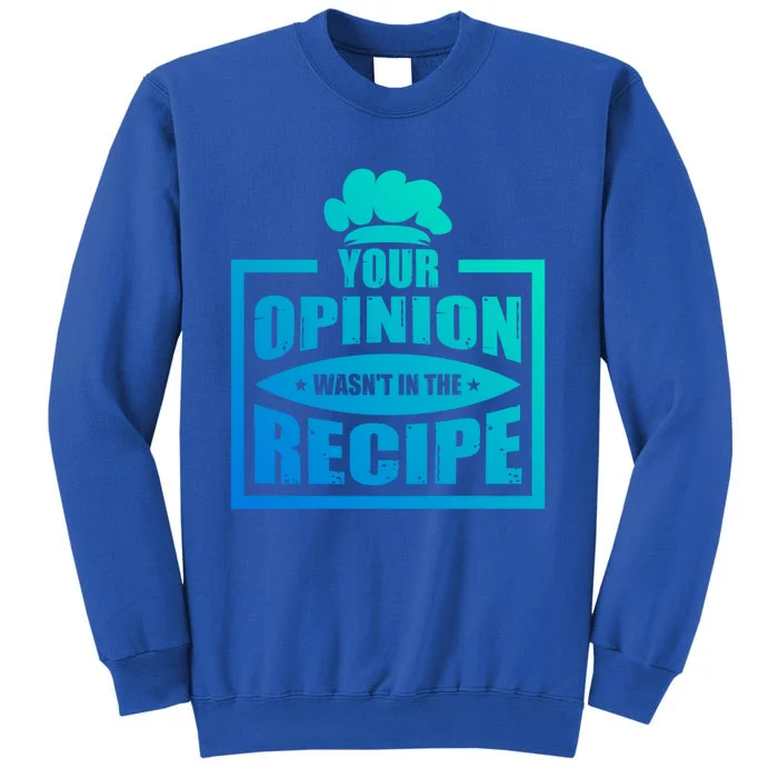 Your Opinion Wasnt In The Recipe Cleaning Dishwasher Gift Sweatshirt