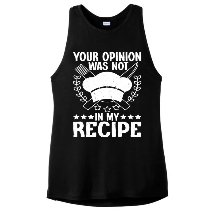 Your Opinion Was Not In My Recipe Gift Ladies Tri-Blend Wicking Tank