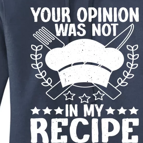 Your Opinion Was Not In My Recipe Gift Women's Pullover Hoodie