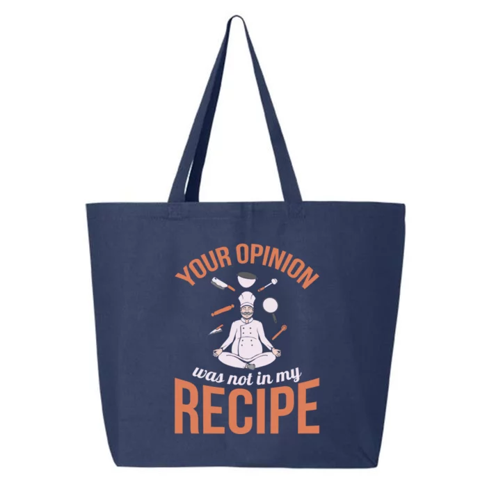 Your Opinion Was Not In My Recipe Chef Cook Culinary Kitchen Gift 25L Jumbo Tote