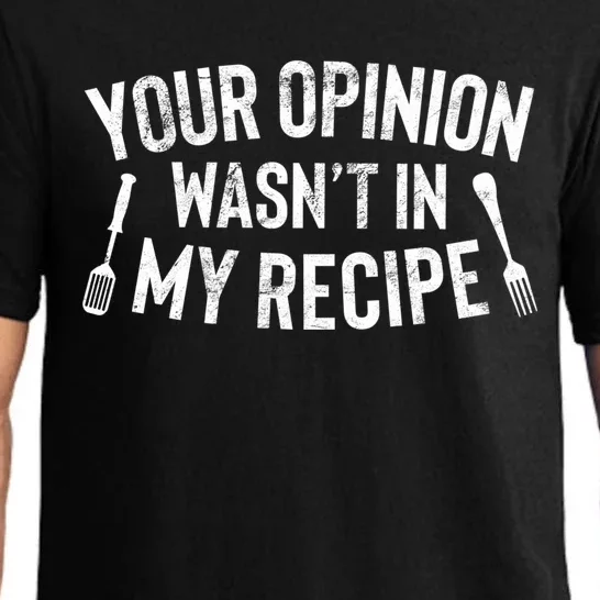 Your Opinion Wasnt In My Recipe Culinary Arts Chef Gift Meaningful Gift Pajama Set