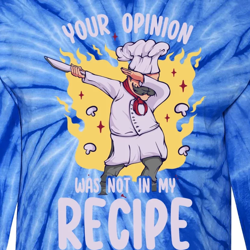 Your Opinion Was Not In My Recipe Dabbing Cooking Chef Gift Tie-Dye Long Sleeve Shirt