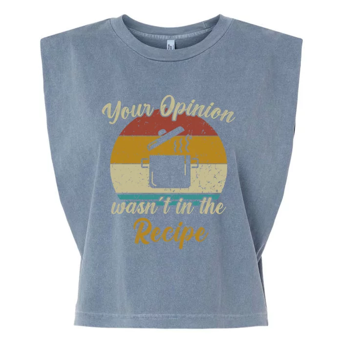 Your Opinion Wasn´t In The Recipe / Cooking Gift Garment-Dyed Women's Muscle Tee