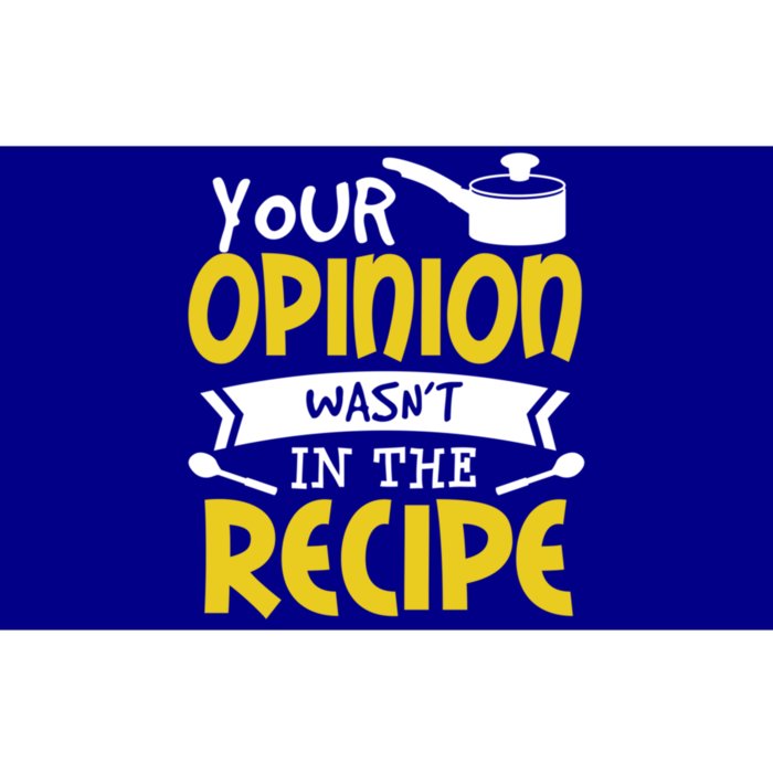 Your Opinion Wasnt In The Recipe Food Saying Funny Chef Gift Bumper Sticker