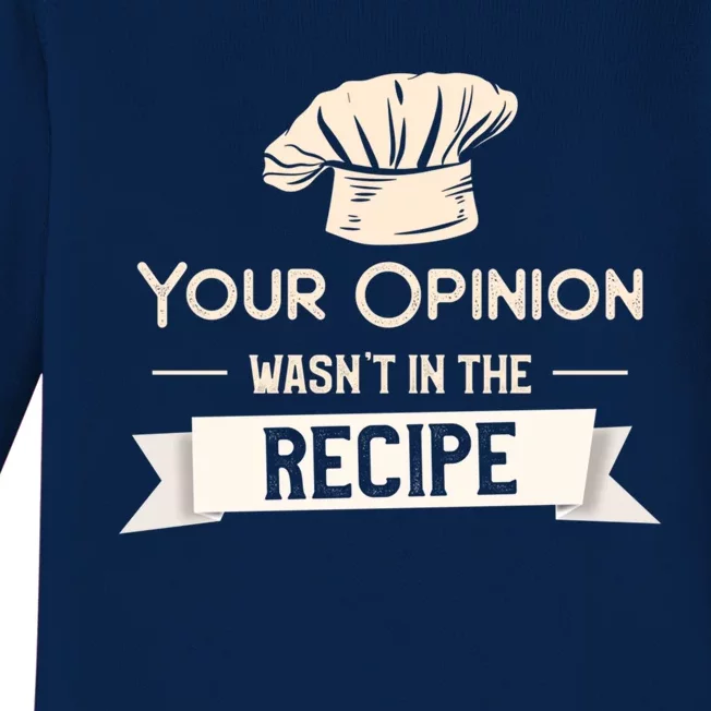 Your Opinion Wasn’t In The Recipe Gift For Cooking Chef Cool Gift Baby Long Sleeve Bodysuit