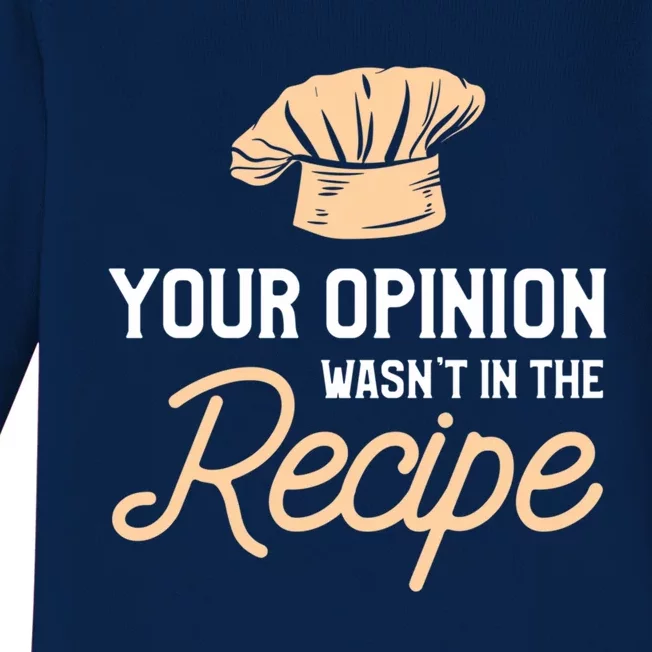 Your Opinion Wasn’t In The Recipe Gift For Cooking Chef Great Gift Baby Long Sleeve Bodysuit