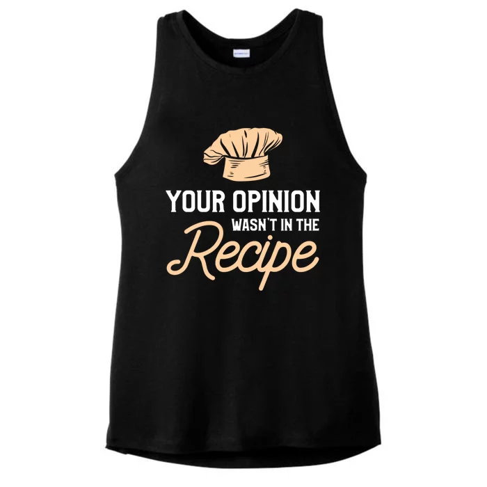 Your Opinion Wasn’t In The Recipe Gift For Cooking Chef Gift Ladies Tri-Blend Wicking Tank