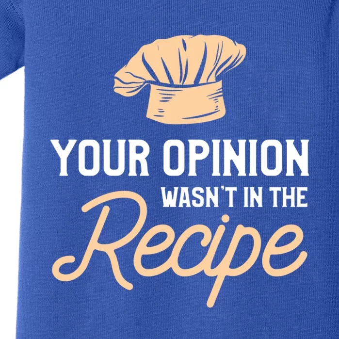 Your Opinion Wasn’t In The Recipe Gift For Cooking Chef Gift Baby Bodysuit