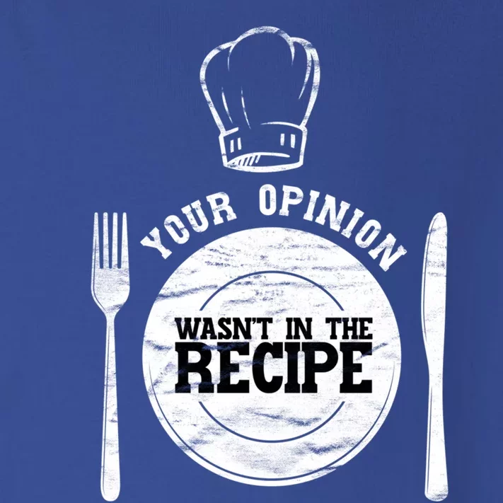 Your Opinion Wasnt In The Recipe Sous Chef Meaningful Gift Toddler Long Sleeve Shirt