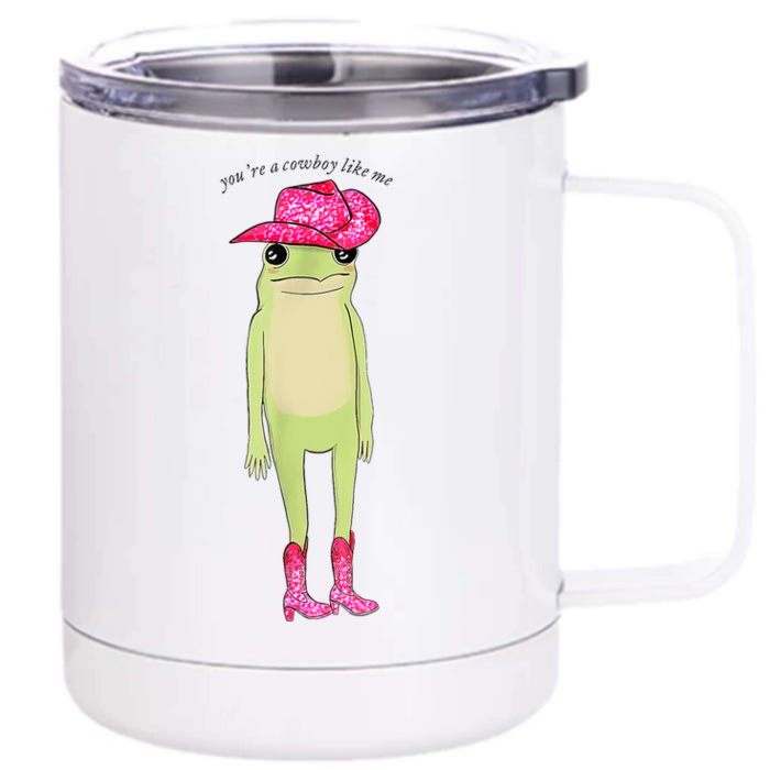 Youre Pink A Frog Cowboy Like Funny Me Cowboy Hat Cowgirl Front & Back 12oz Stainless Steel Tumbler Cup