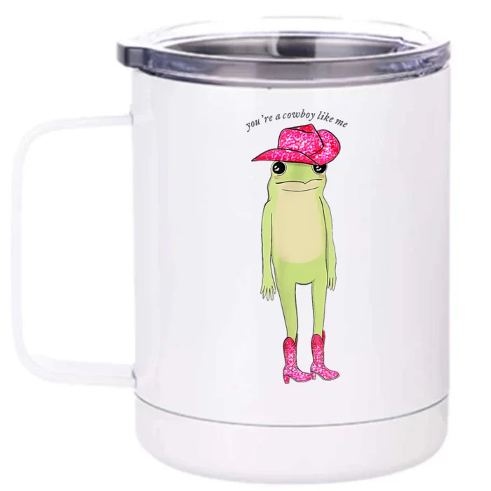 Youre Pink A Frog Cowboy Like Funny Me Cowboy Hat Cowgirl Front & Back 12oz Stainless Steel Tumbler Cup