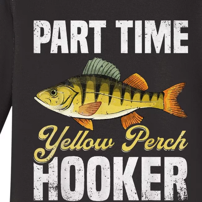 Yellow Perch Fishing Part Time Yellow Perch Hunter Baby Long Sleeve Bodysuit