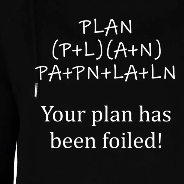 Your Plan Has Been Foiled Funny Math Womens Funnel Neck Pullover Hood