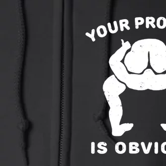 Your Problem Is Obvious Full Zip Hoodie