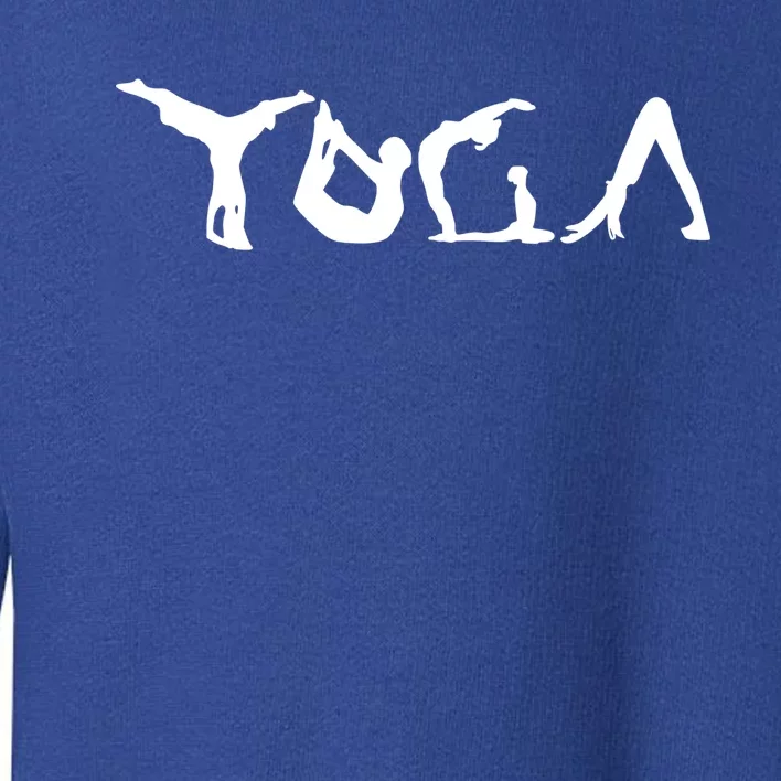 Yoga Pose Make The Word Yoga Gift Yoga Teacher Or Student Gift Toddler Sweatshirt