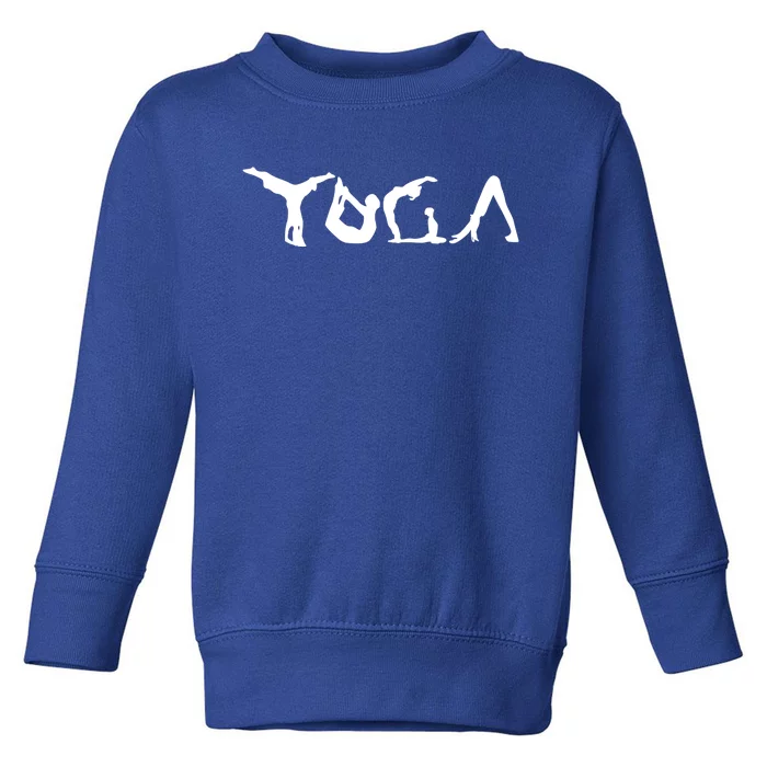 Yoga Pose Make The Word Yoga Gift Yoga Teacher Or Student Gift Toddler Sweatshirt