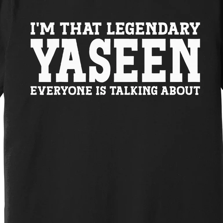 Yaseen Personal Name First Name Funny Yaseen Premium T-Shirt