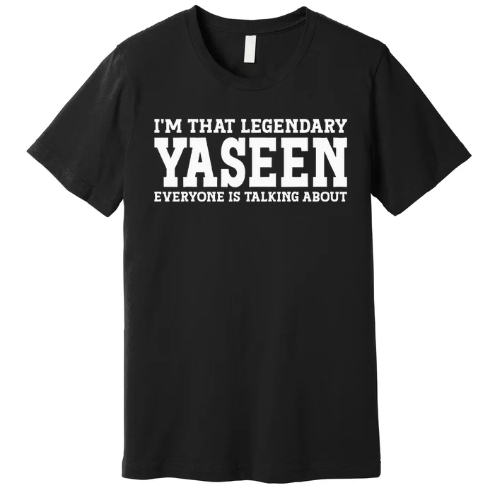 Yaseen Personal Name First Name Funny Yaseen Premium T-Shirt