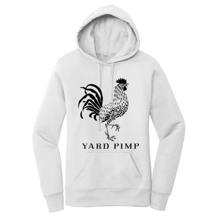 Yard Pimp Rooster King Of The Barnyard Women's Pullover Hoodie