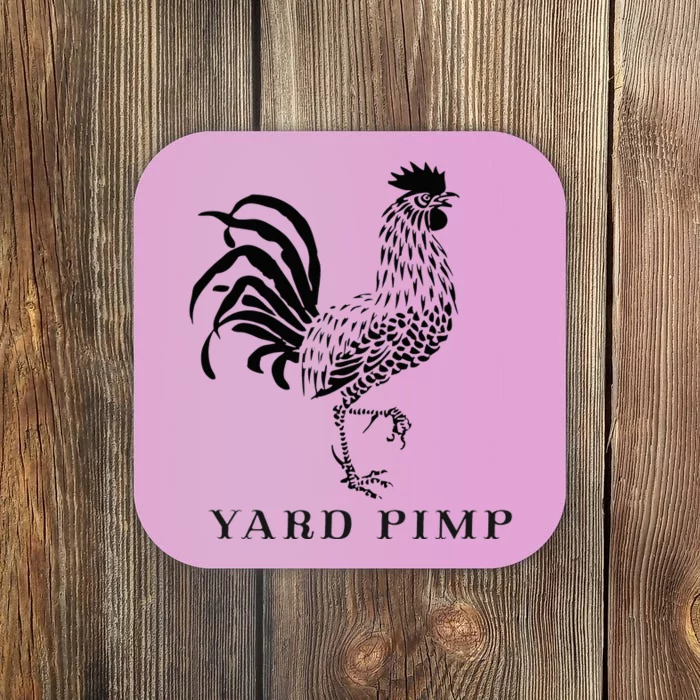 Yard Pimp Rooster King of the Barnyard Coaster