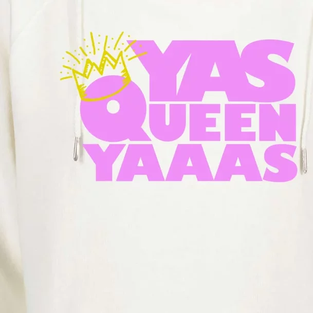 Yas Queen Gift With Crown Hip Lgbtq Gift Womens Funnel Neck Pullover Hood